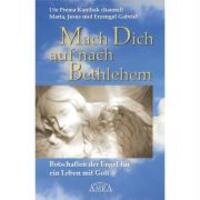 Cover: 9783939373070 | Mach Dich auf nach Bethlehem | Ute Prema Kanthak | Taschenbuch | 2007
