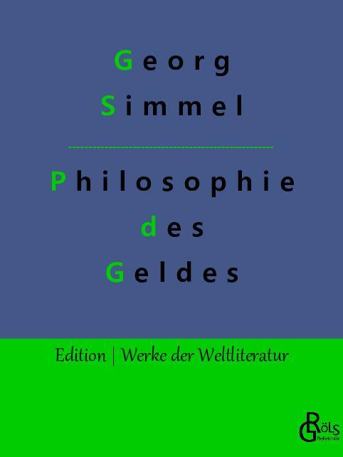 Cover: 9783988281876 | Philosophie des Geldes | Georg Simmel | Taschenbuch | Paperback | 2022