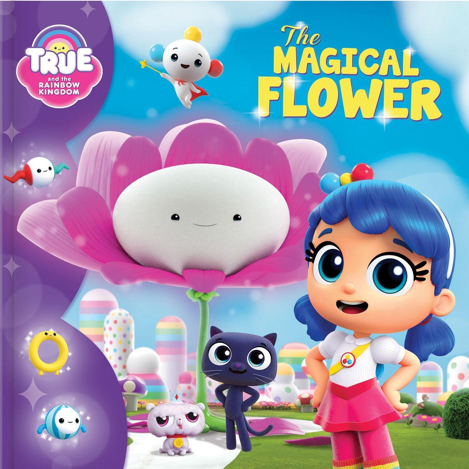 Cover: 9782898020346 | True and the Rainbow Kingdom: The Magical Flower | Anne Paradis | Buch