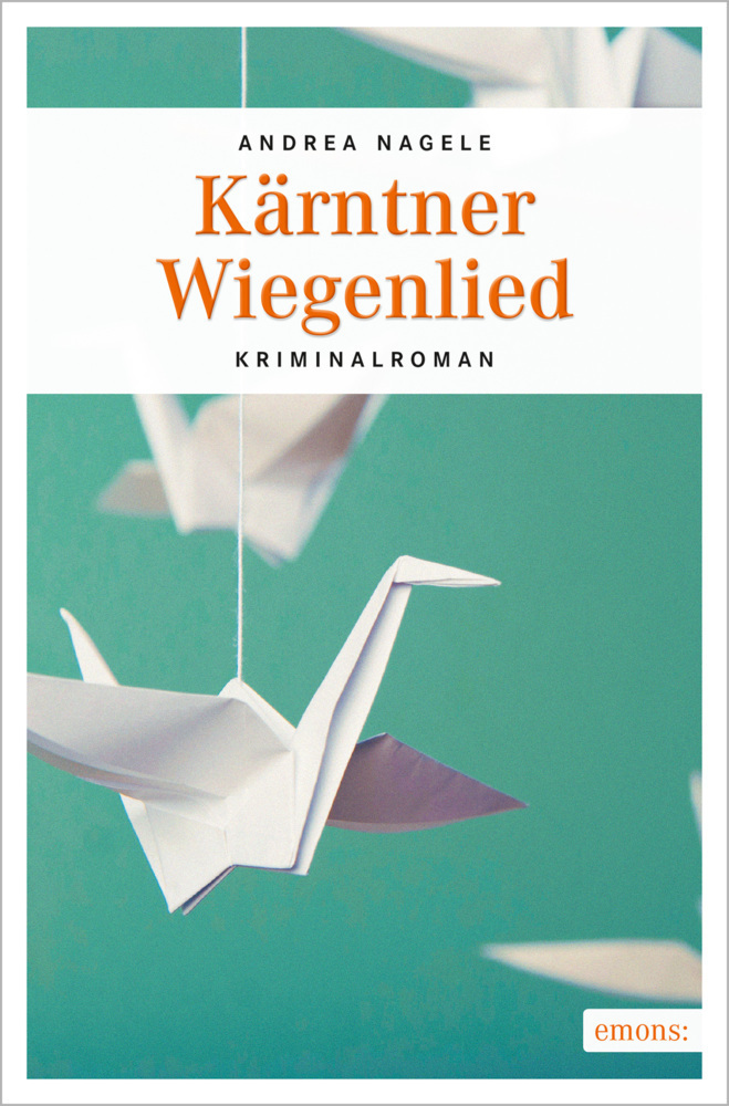 Cover: 9783740801984 | Kärntner Wiegenlied | Kriminalroman | Andrea Nagele | Taschenbuch