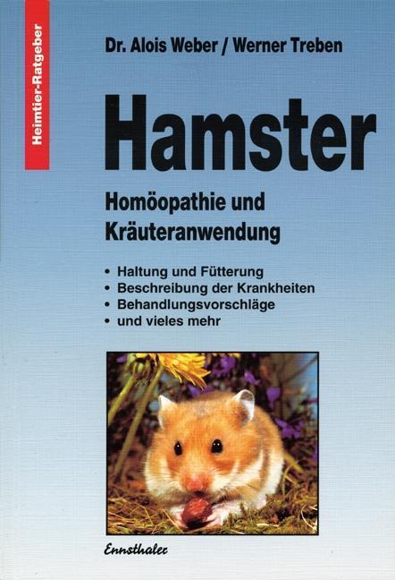 Cover: 9783850684491 | Hamster | Homöopathie und Kräuteranwendung, Heimtier-Ratgeber | Weber
