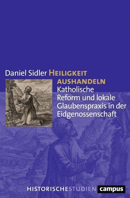 Cover: 9783593508207 | Heiligkeit aushandeln | Daniel Sidler | Taschenbuch | 593 S. | Deutsch