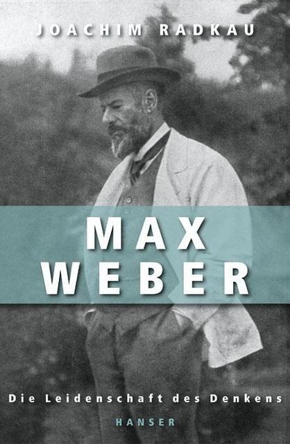 Cover: 9783446206755 | Max Weber | Die Leidenschaft des Denkens | Joachim Radkau | Buch