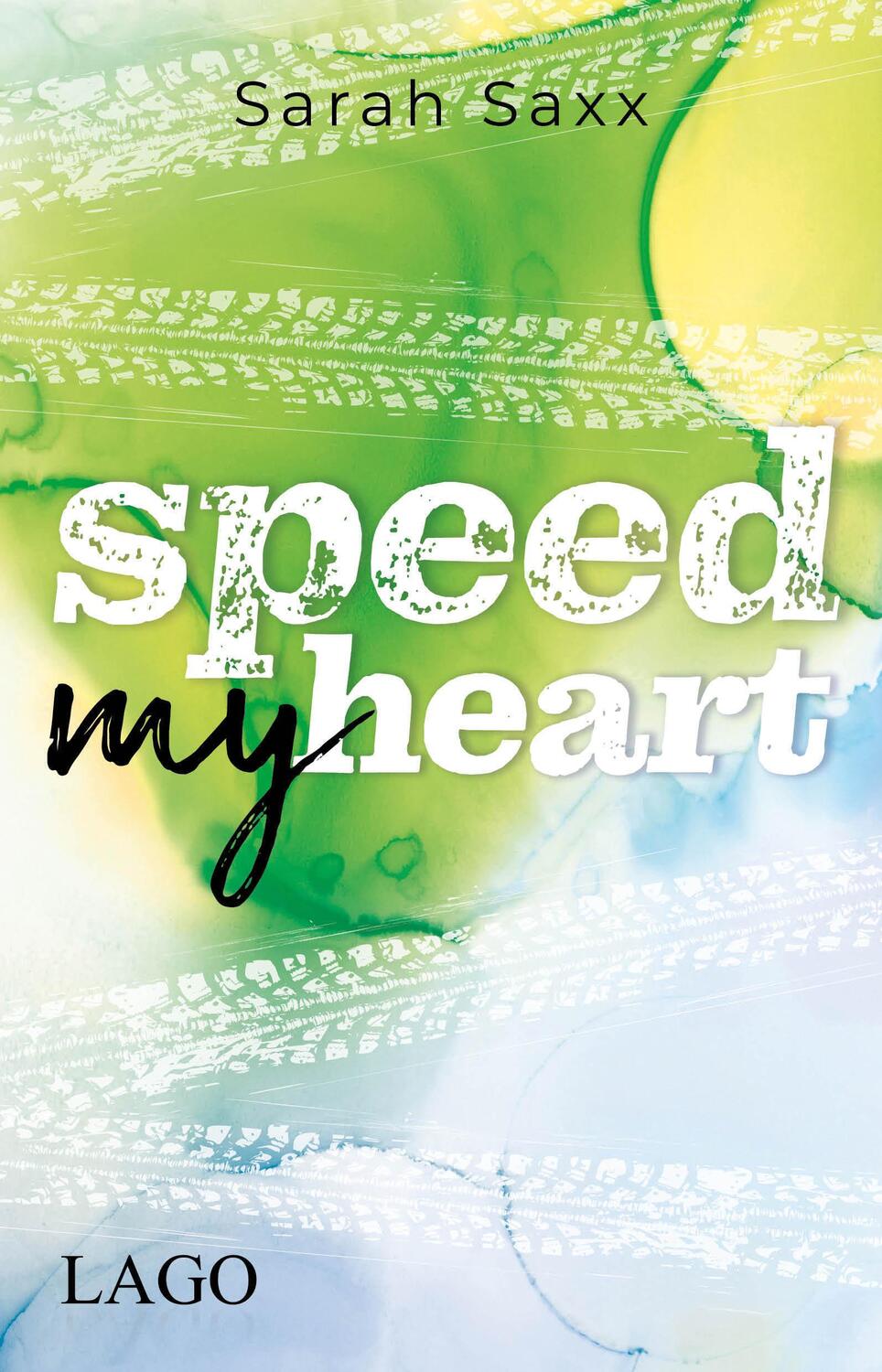 Cover: 9783957611994 | Speed My Heart | Sarah Saxx | Taschenbuch | Deutsch | 2021 | LAGO