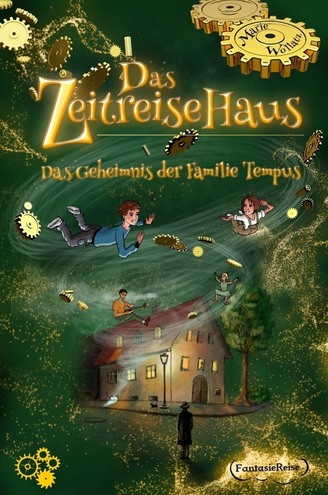 Cover: 9783987563034 | Das Zeitreisehaus | Das Geheimnis der Familie Tempus | Marie Wollatz