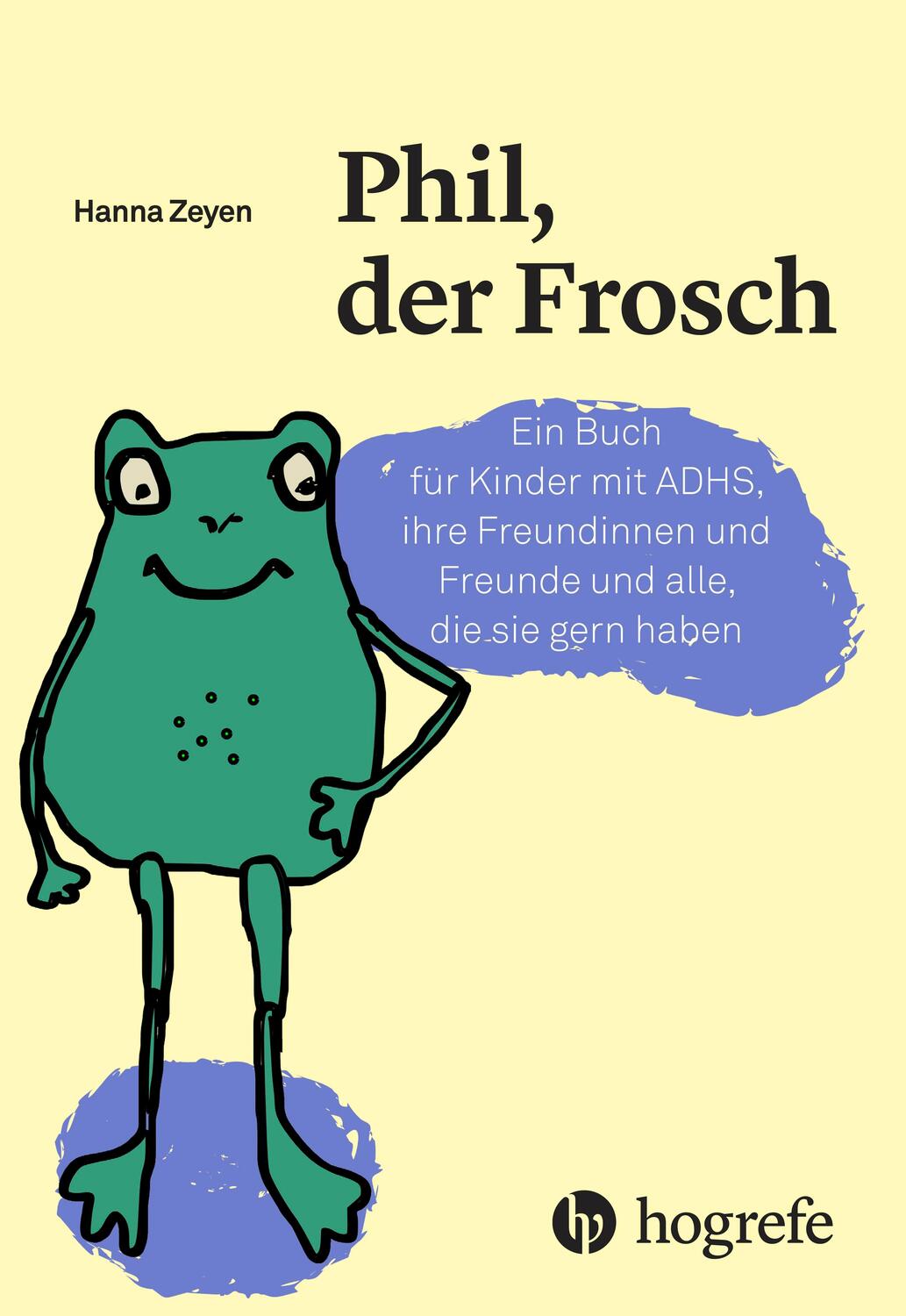 Cover: 9783456856216 | Phil, der Frosch | Hanna Zeyen | Buch | 77 S. | Deutsch | 2016