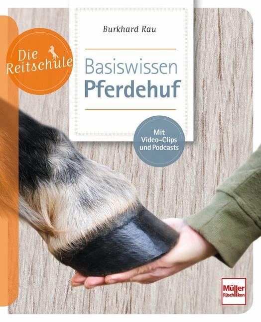 Cover: 9783275022960 | Basiswissen Pferdehuf | Burkhard Rau | Taschenbuch | Die Reitschule