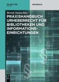 Cover: 9783110578294 | Praxishandbuch Urheberrecht für Bibliotheken und...
