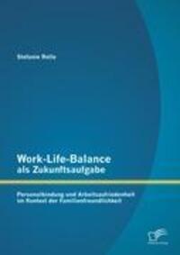 Cover: 9783842889798 | Work-Life-Balance als Zukunftsaufgabe: Personalbindung und...