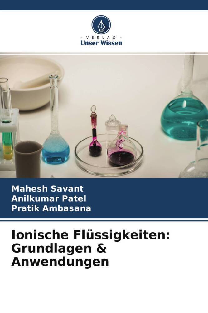 Cover: 9786204709666 | Ionische Flüssigkeiten: Grundlagen &amp; Anwendungen | Savant (u. a.)
