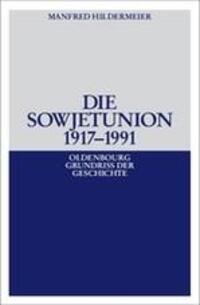 Cover: 9783486583274 | Die Sowjetunion 1917-1991 | Manfred Hildermeier | Taschenbuch | ISSN