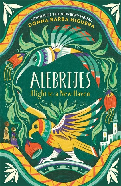 Cover: 9781800785410 | Alebrijes - Flight to a New Haven | Donna Barba Higuera | Taschenbuch