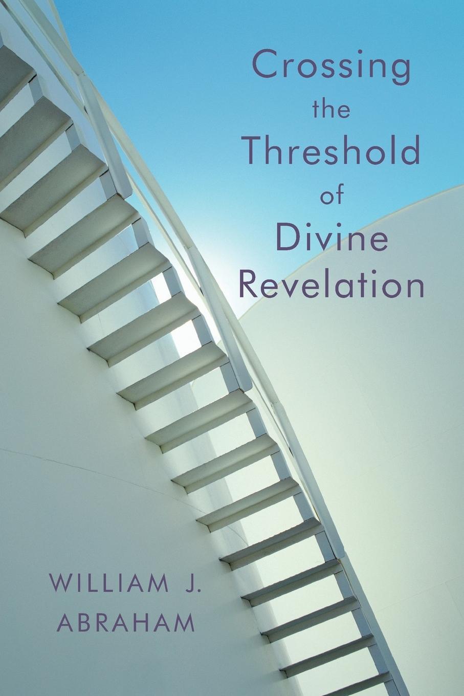 Cover: 9780802829580 | Crossing the Threshold of Divine Revelation | William J. Abraham