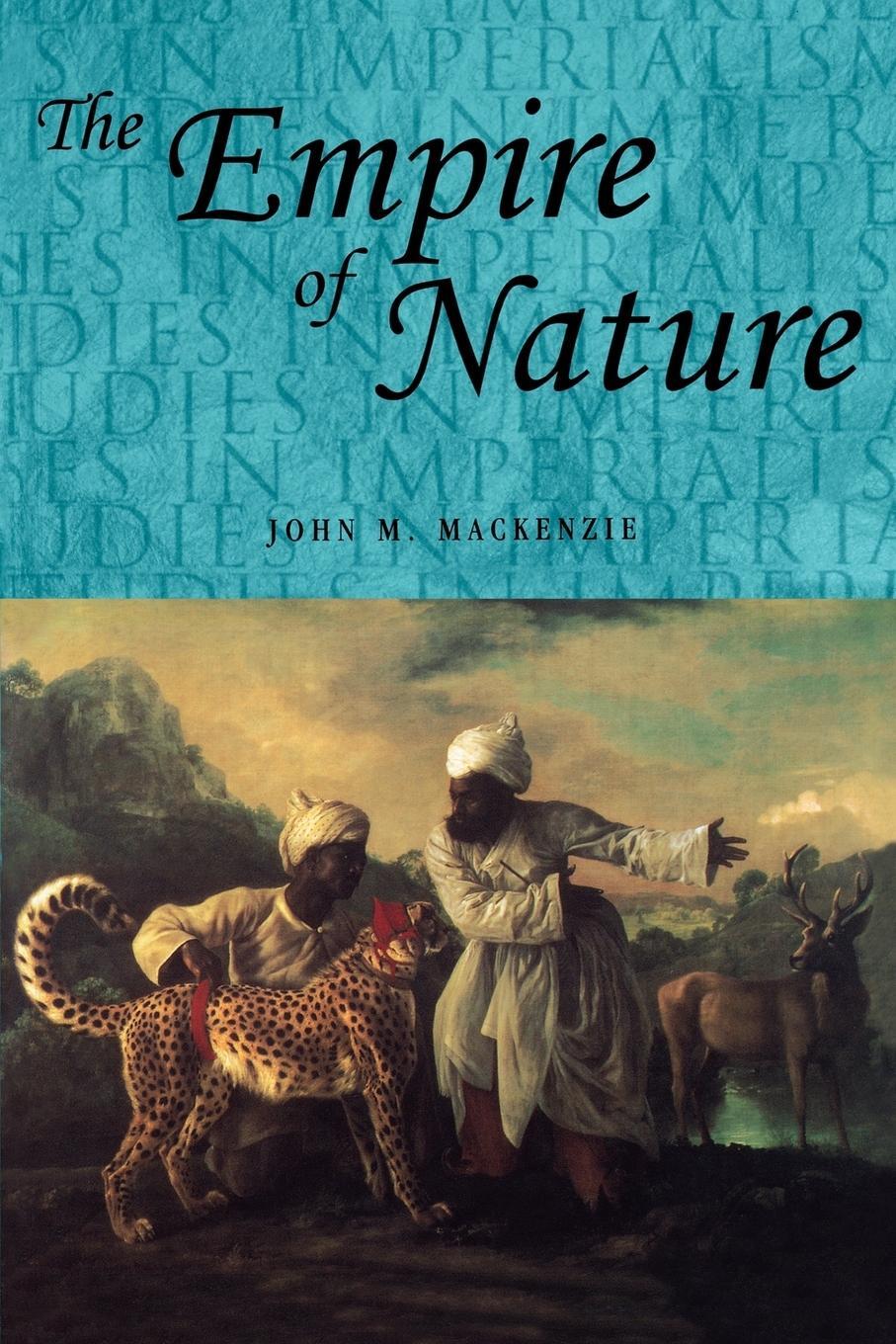Cover: 9780719052279 | The empire of nature | John M. Mackenzie | Taschenbuch | Paperback