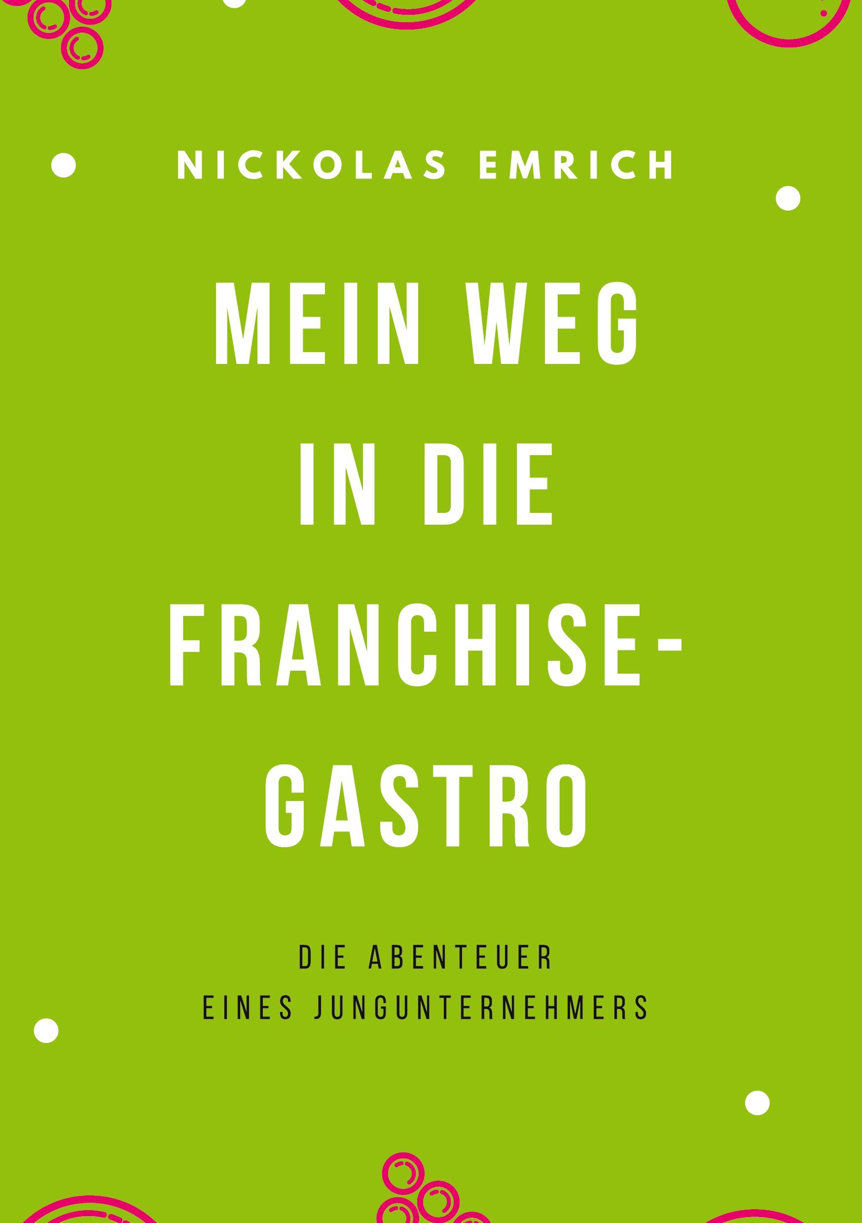 Cover: 9783347678651 | Mein Weg in die Franchise-Gastro | Nickolas Emrich | Buch | 172 S.