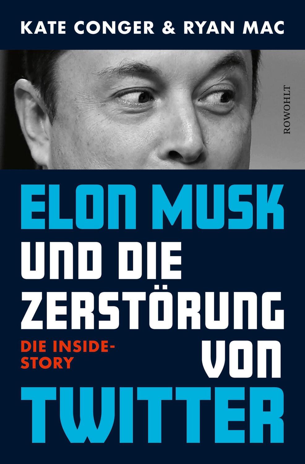 Cover: 9783498005276 | Elon Musk und die Zerstörung von Twitter | Kate Conger (u. a.) | Buch