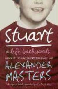 Cover: 9780007200375 | Stuart | A Life Backwards | Alexander Masters | Taschenbuch | Englisch