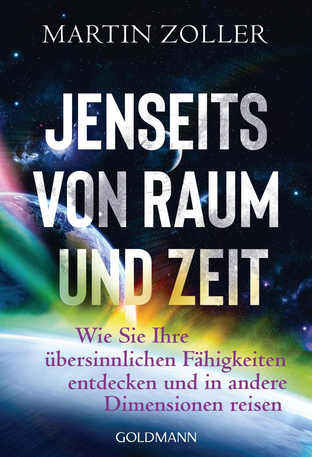 Cover: 9783442222704 | Jenseits von Raum und Zeit | Martin Zoller | Taschenbuch | Deutsch