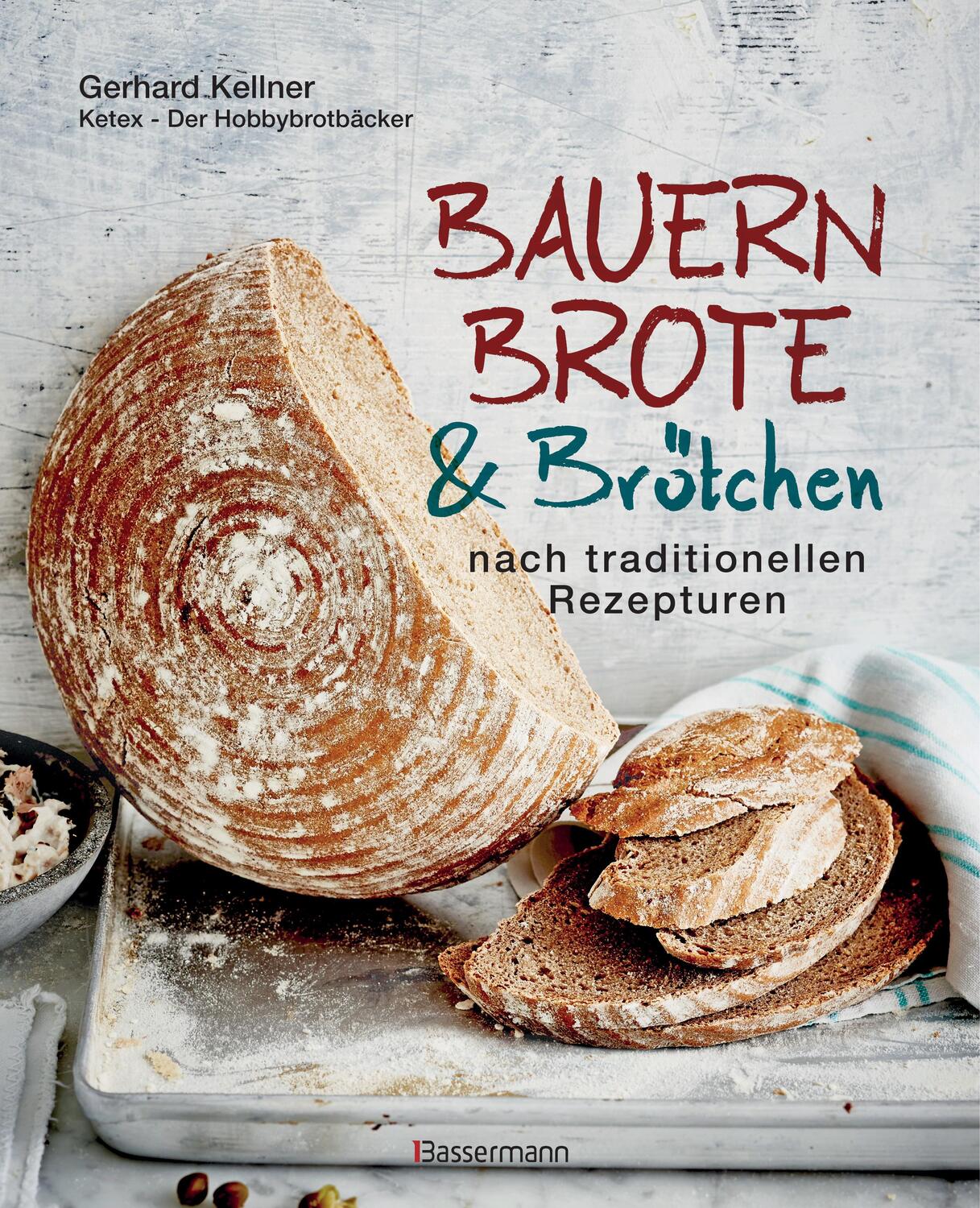 Cover: 9783809439677 | Bauernbrote &amp; Brötchen nach traditionellen Rezepturen | Kellner | Buch