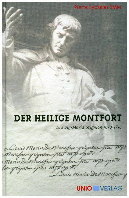 Cover: 9783935189453 | Der Heilige Montfort | Ludwig-Maria Grignion 1673-1719 | Eyckeler