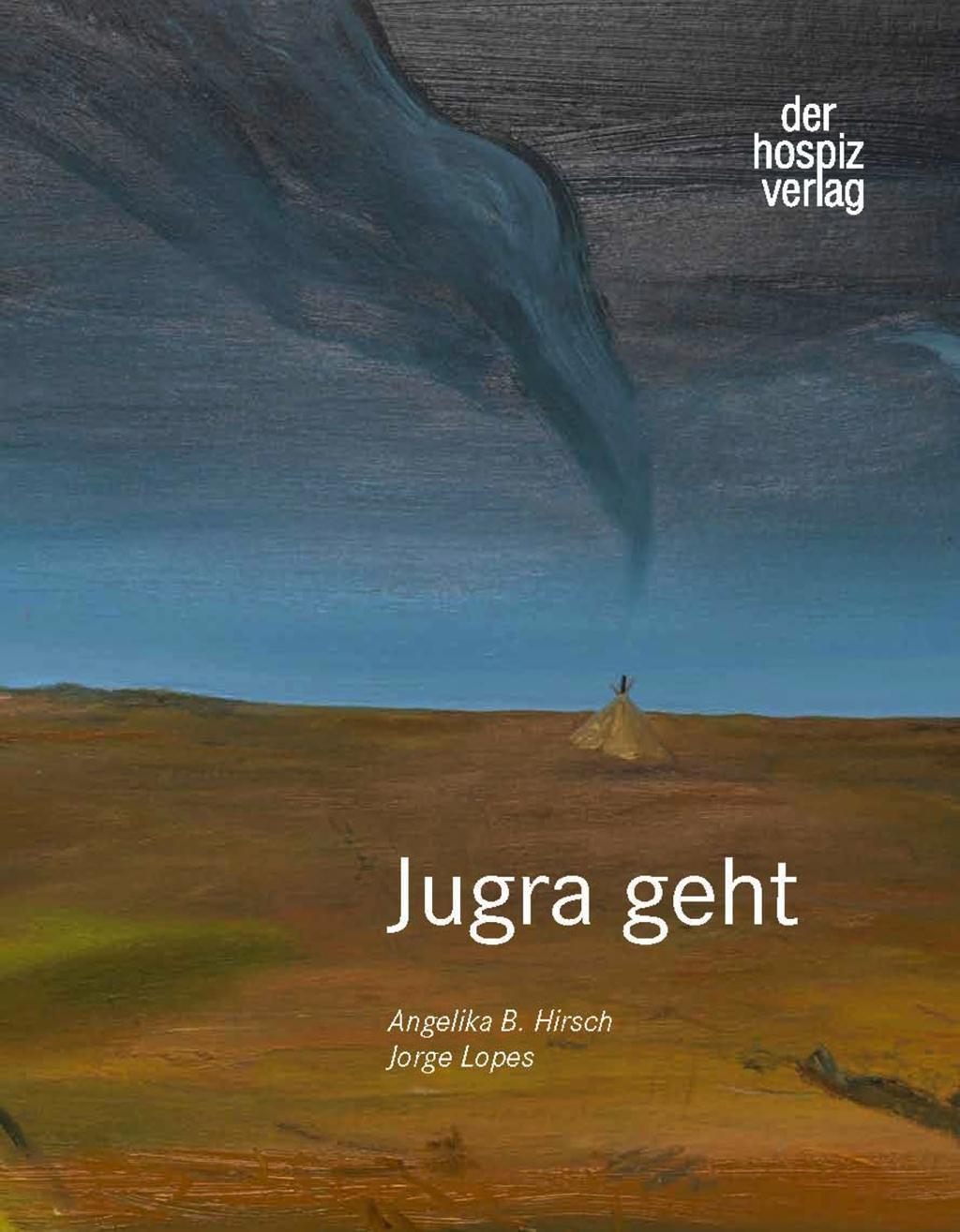 Cover: 9783941251953 | Jugra geht | Angelika B Hirsch | Buch | 52 S. | Deutsch | 2016