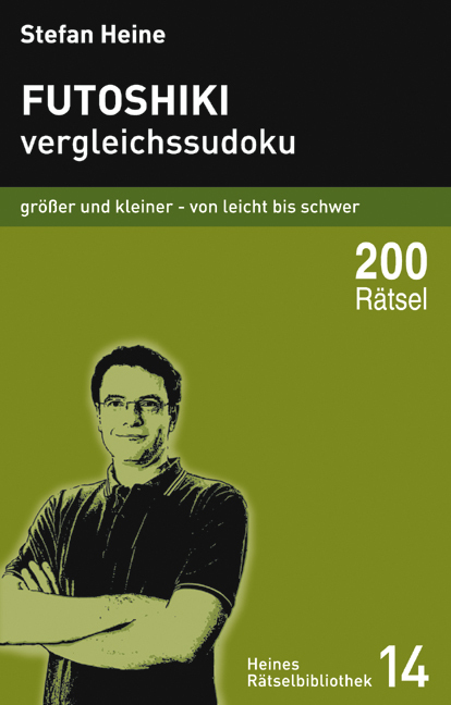 Cover: 9783939940135 | Futoshiki - Vergleichssudoku | Stefan Heine | Taschenbuch | 226 S.