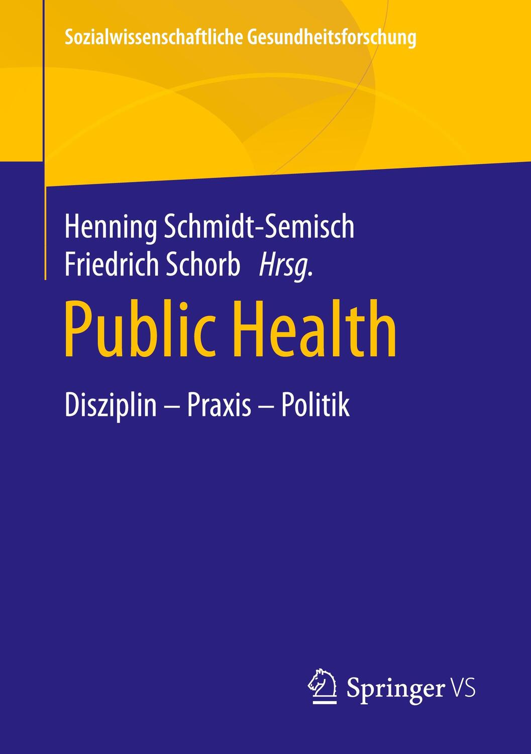 Cover: 9783658303761 | Public Health | Disziplin ¿ Praxis ¿ Politik | Schorb (u. a.) | Buch