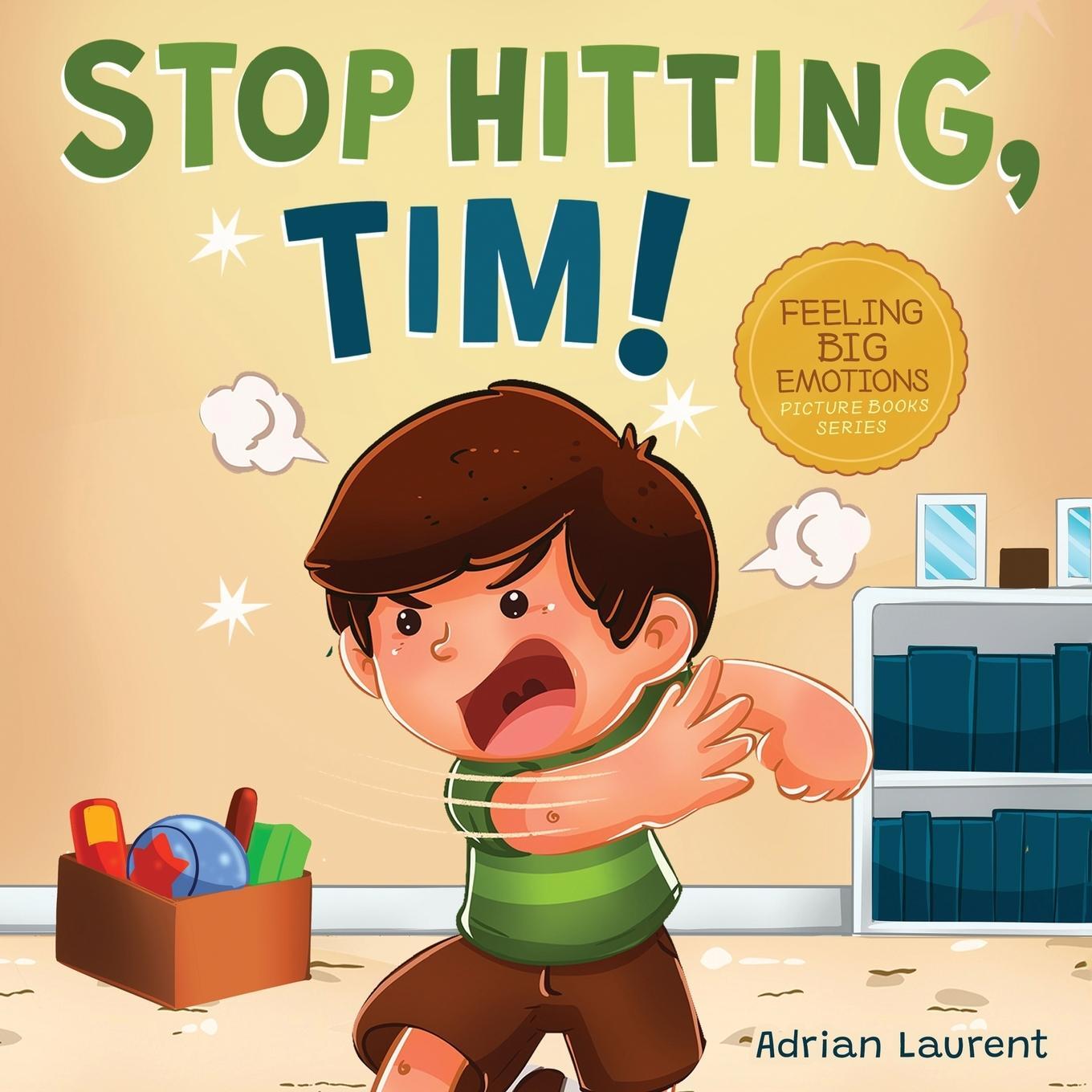Cover: 9780473608668 | Stop Hitting, Tim! | Adrian Laurent | Taschenbuch | Paperback | 2022
