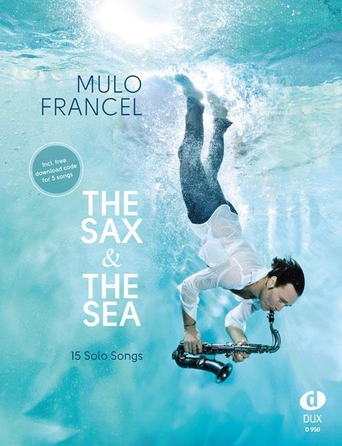 Cover: 9783868492569 | The Sax &amp; The Sea | Mulo Francel | Taschenbuch | 68 S. | Deutsch