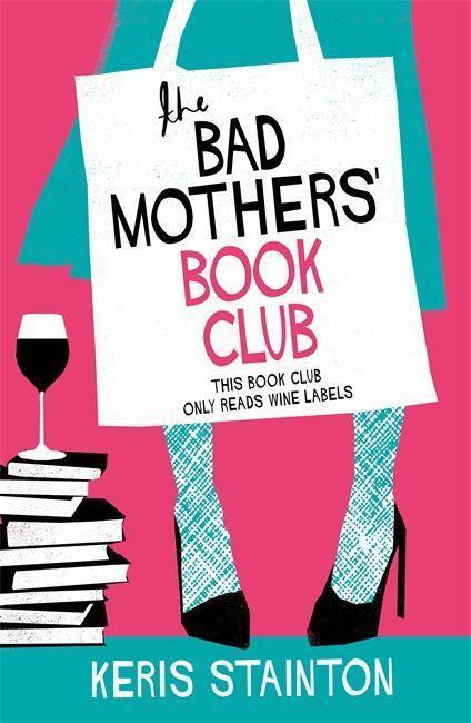 Cover: 9781409176817 | The Bad Mothers' Book Club | Keris Stainton | Kartoniert / Broschiert