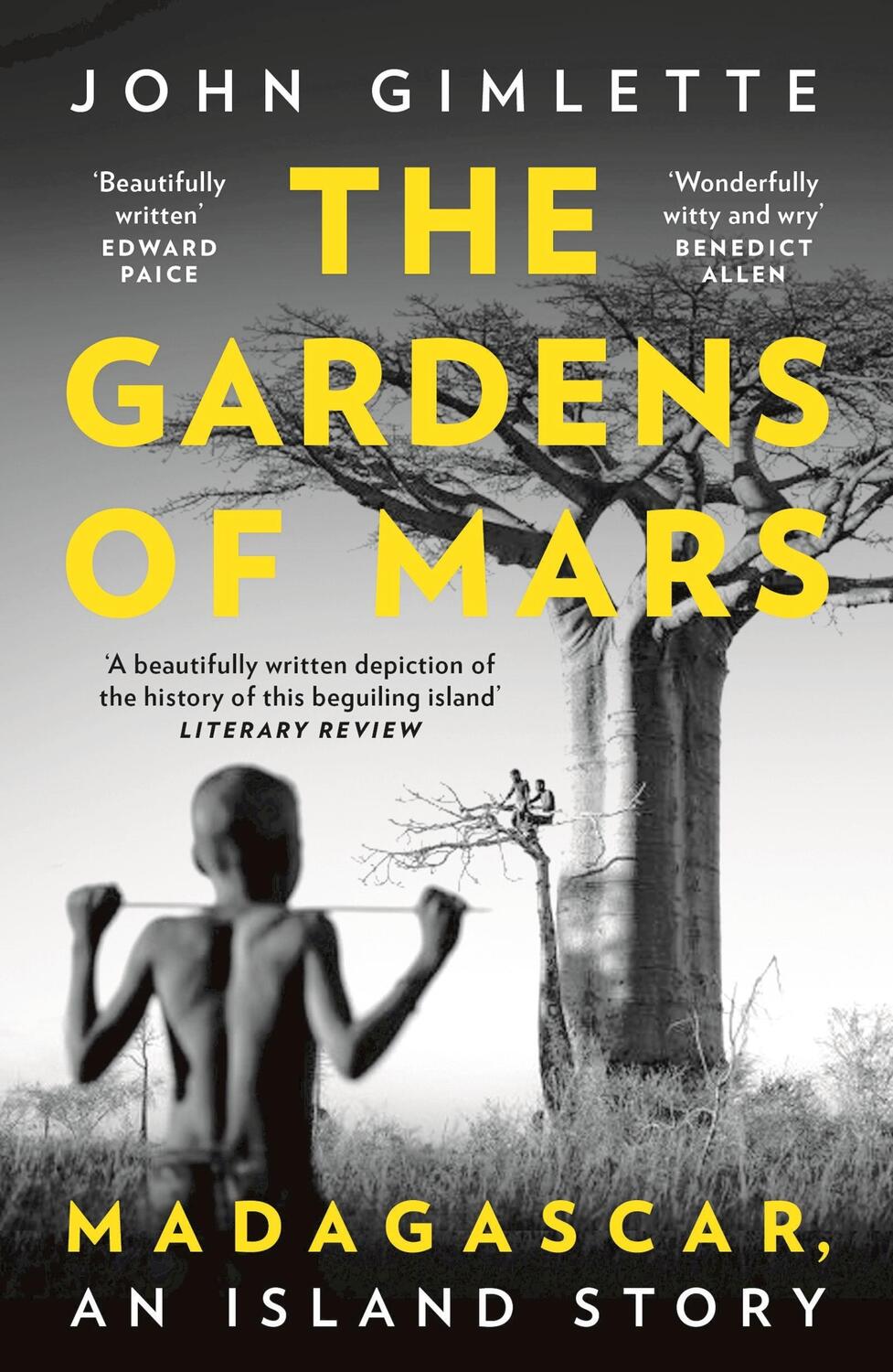 Cover: 9781788544733 | The Gardens of Mars | Madagascar, an Island Story | John Gimlette