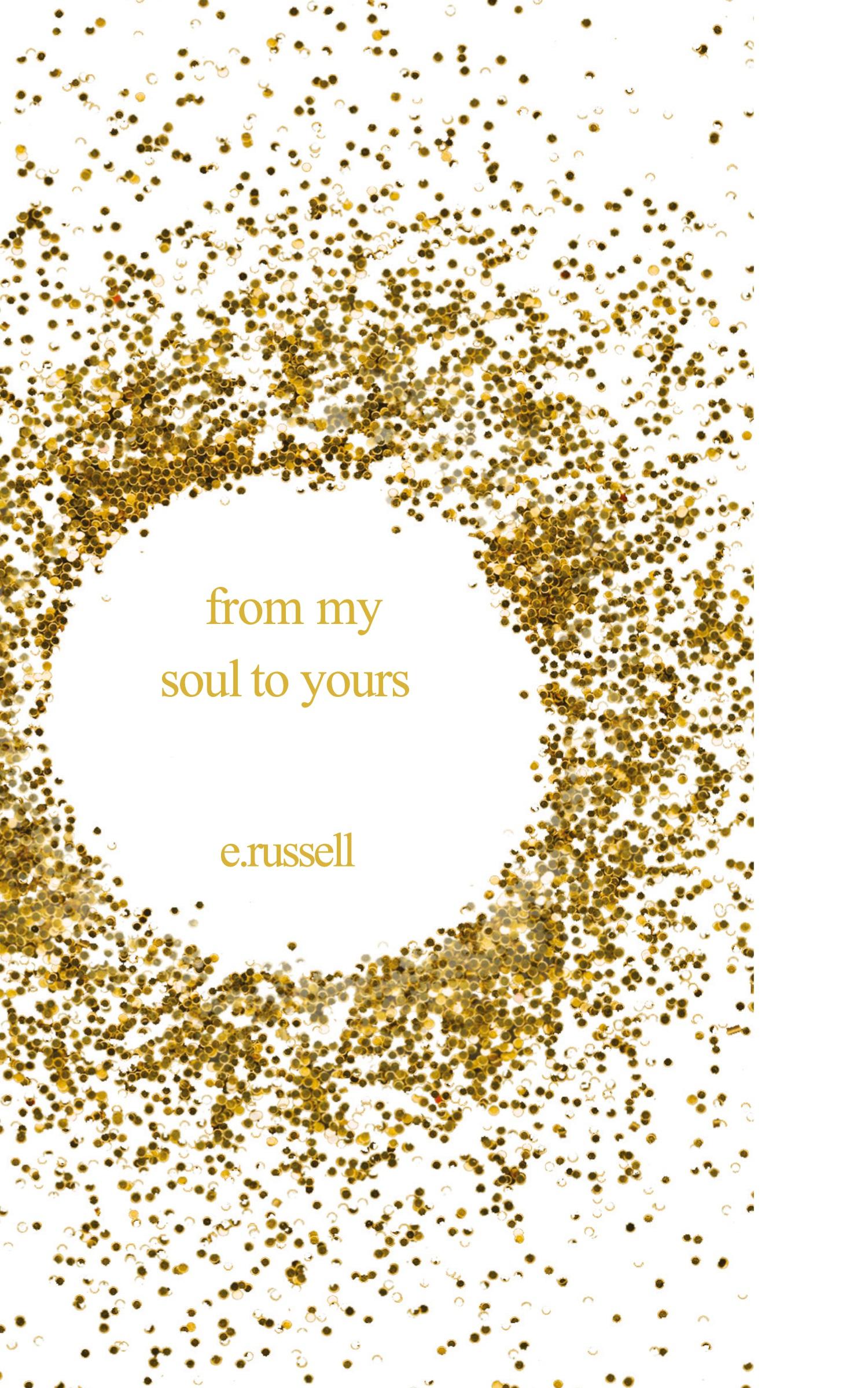 Cover: 9781916070653 | From My Soul to Yours | E. Russell | Taschenbuch | Englisch | 2019