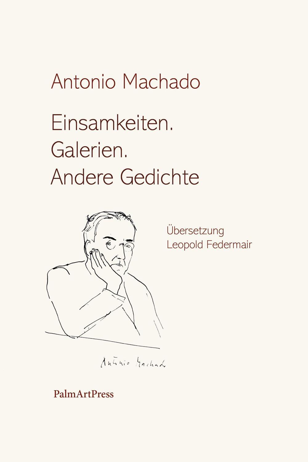 Cover: 9783962581176 | Einsamkeiten. Galerien. Andere Gedichte | Antonio Machado | Buch