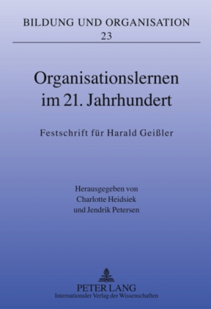 Cover: 9783631608159 | Organisationslernen im 21. Jahrhundert | Charlotte Heidsiek (u. a.)