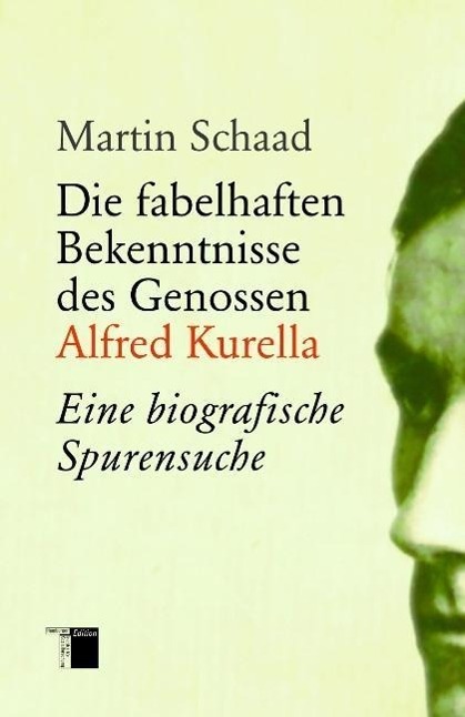 Cover: 9783868542752 | Die fabelhaften Bekenntnisse des Genossen Alfred Kurella | Schaad