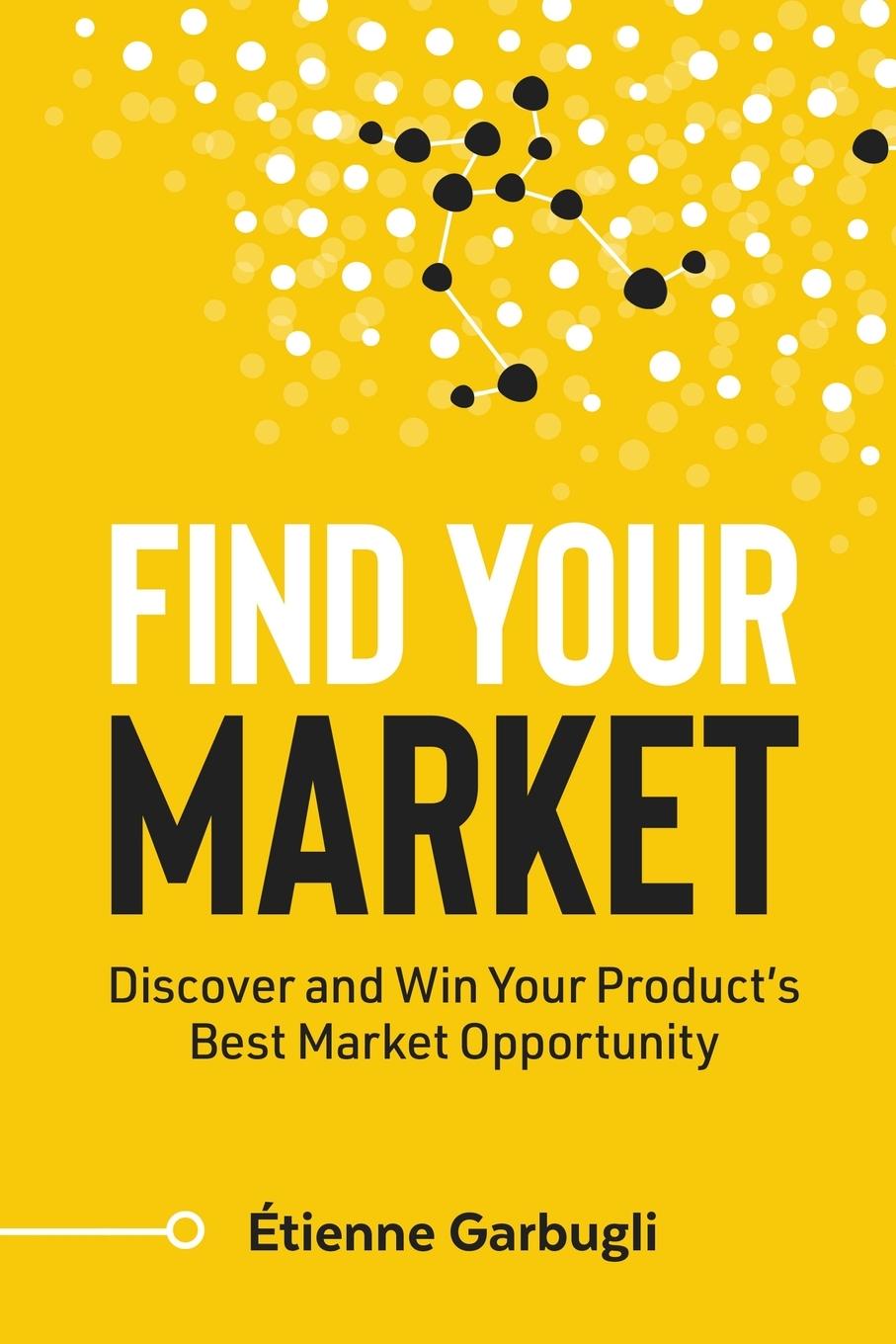 Cover: 9781778074080 | Find Your Market | Étienne Garbugli | Taschenbuch | Lean B2B | 2023