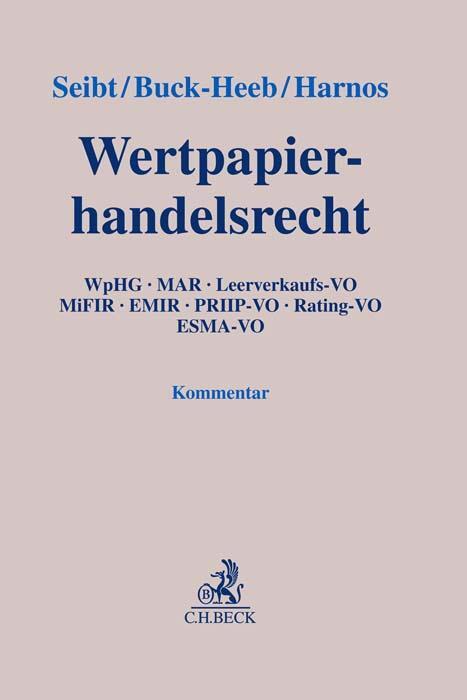Cover: 9783406768460 | Wertpapierhandelsrecht | Christoph H. Seibt (u. a.) | Buch | XXXIII