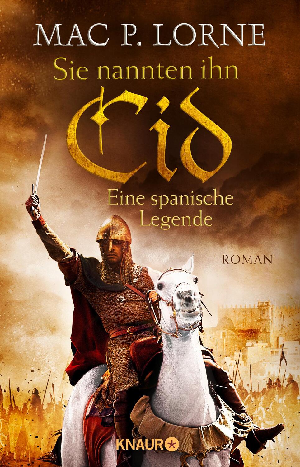 Cover: 9783426526309 | Sie nannten ihn Cid. Eine spanische Legende | Roman | Mac P. Lorne