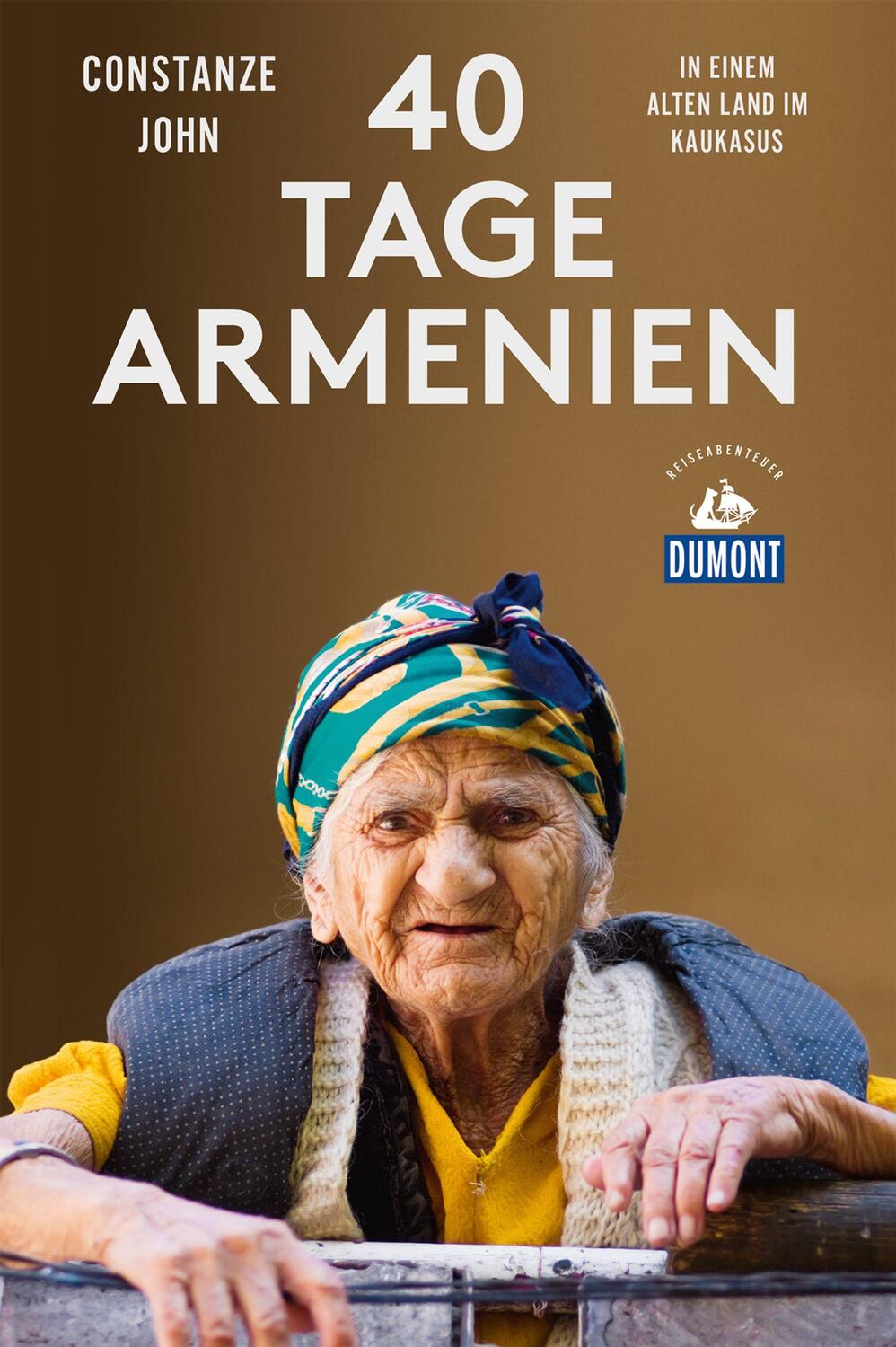 Cover: 9783770182985 | Vierzig Tage Armenien (DuMont Reiseabenteuer) | Constanze John | Buch