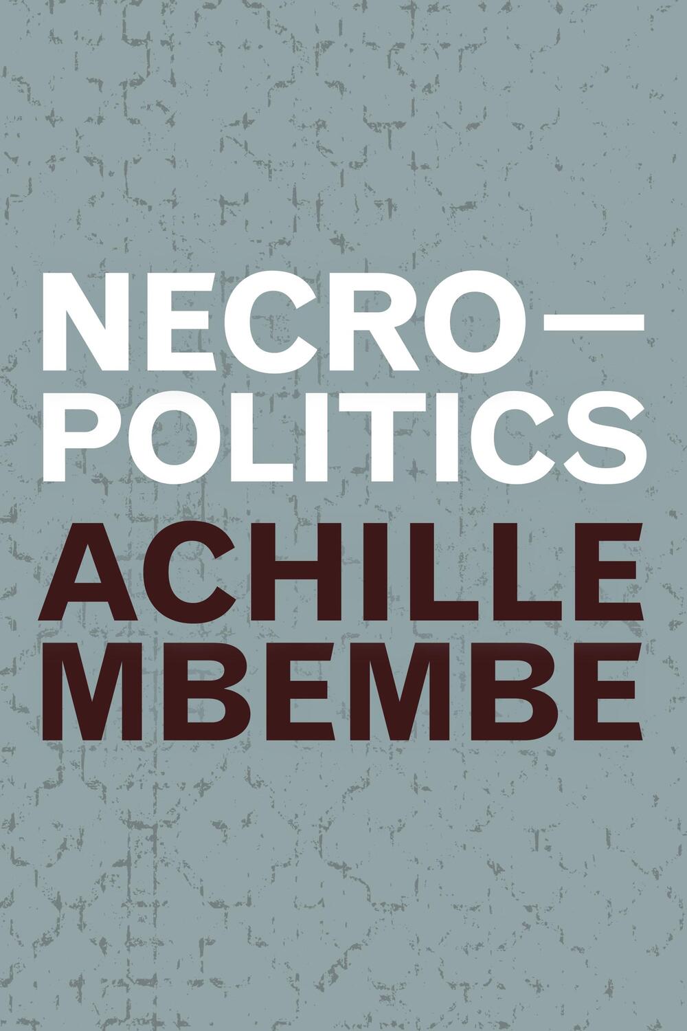 Cover: 9781478005858 | Necropolitics | Achille Mbembe | Buch | Theory in Forms | Gebunden