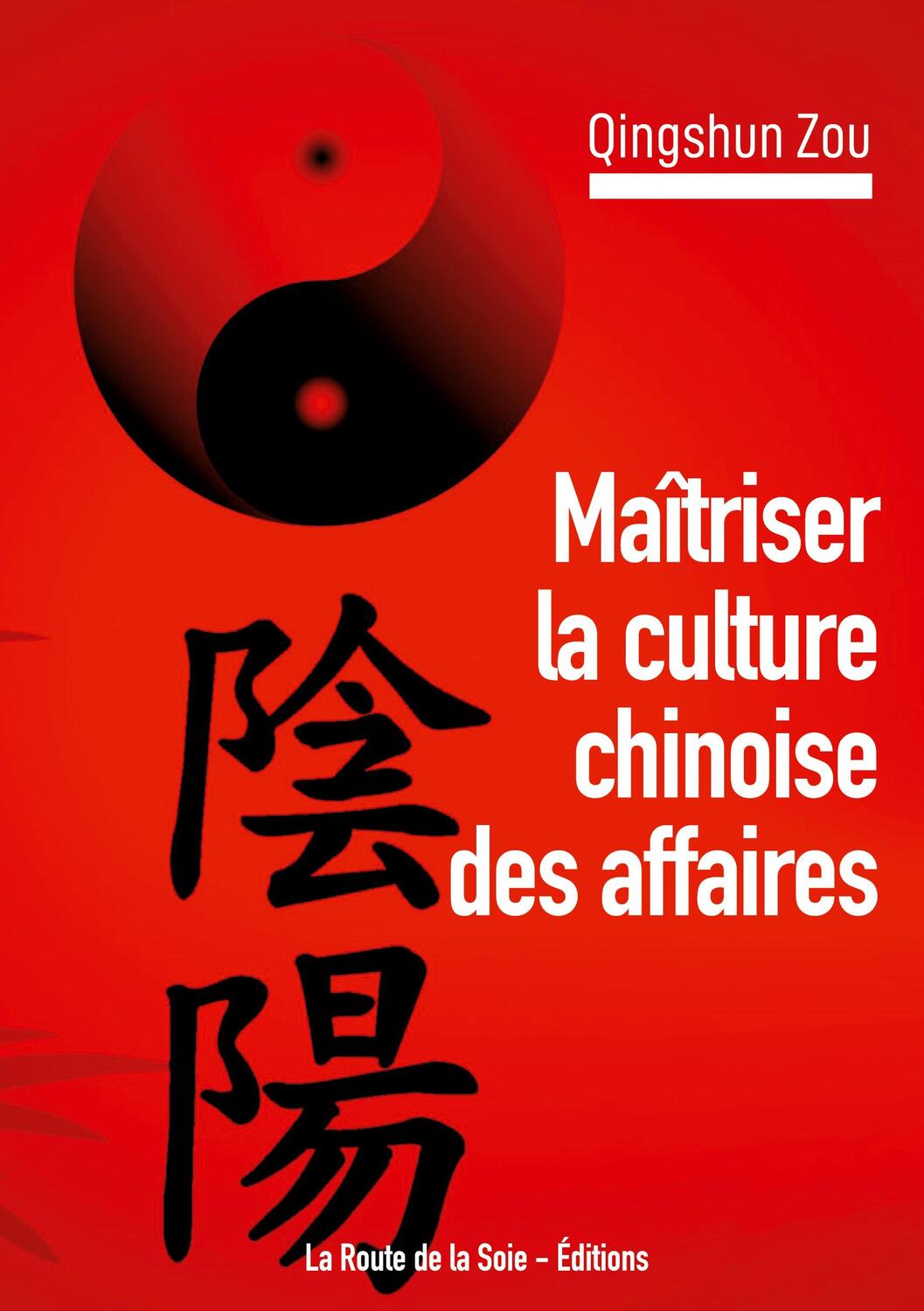 Cover: 9782493255204 | Maîtriser la culture chinoise des affaires | Qingshun Zou | Buch