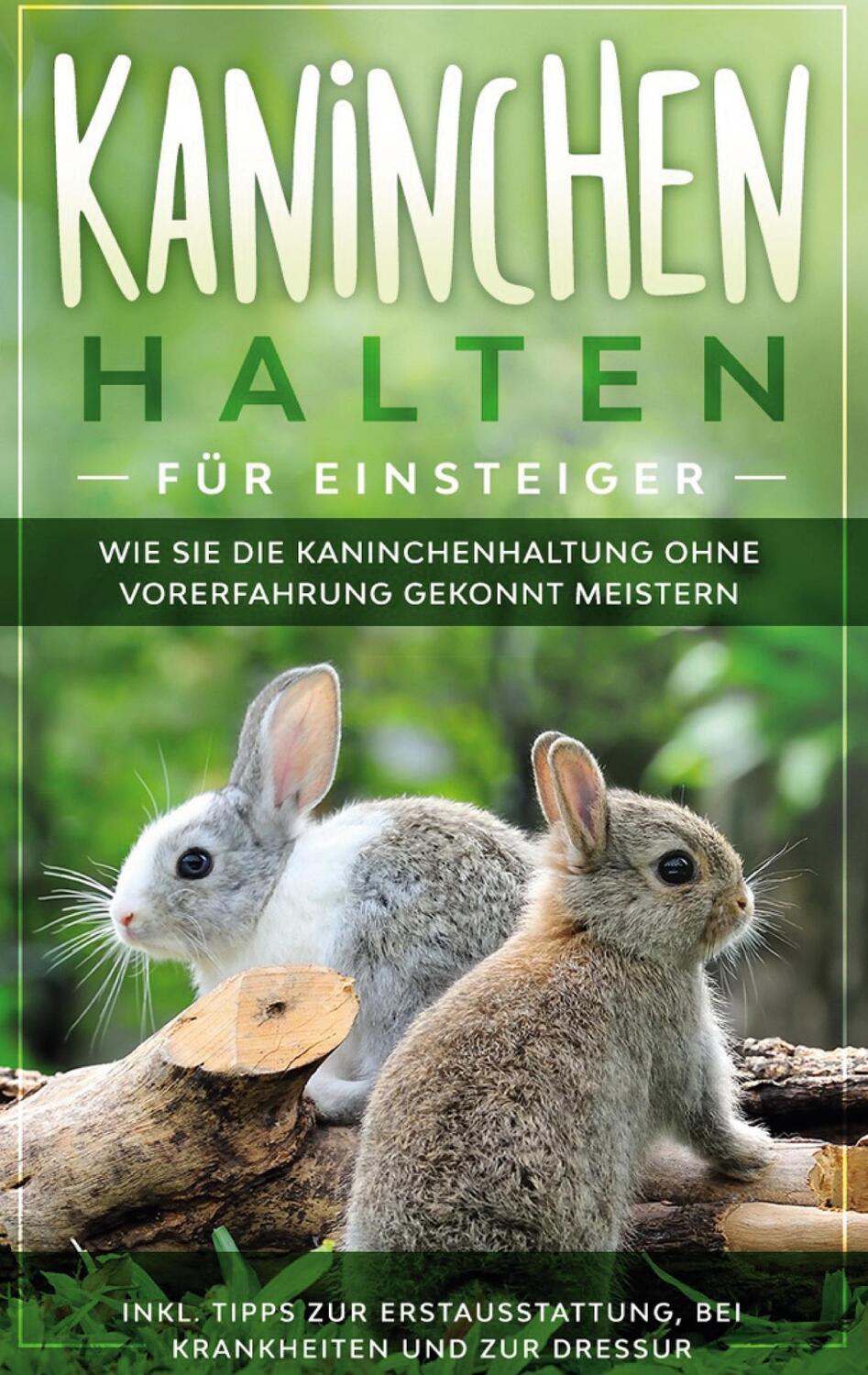 Cover: 9783752630367 | Kaninchen halten für Einsteiger | Frederick Buschmann | Taschenbuch