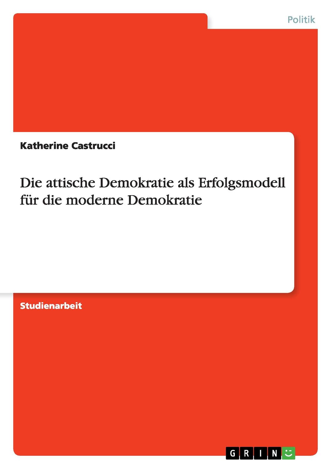 Cover: 9783656966401 | Die attische Demokratie als Erfolgsmodell für die moderne Demokratie