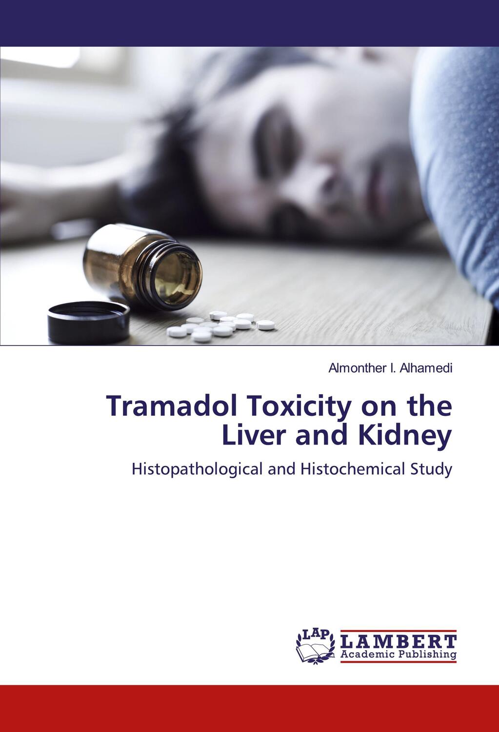 Cover: 9783330066045 | Tramadol Toxicity on the Liver and Kidney | Almonther I. Alhamedi