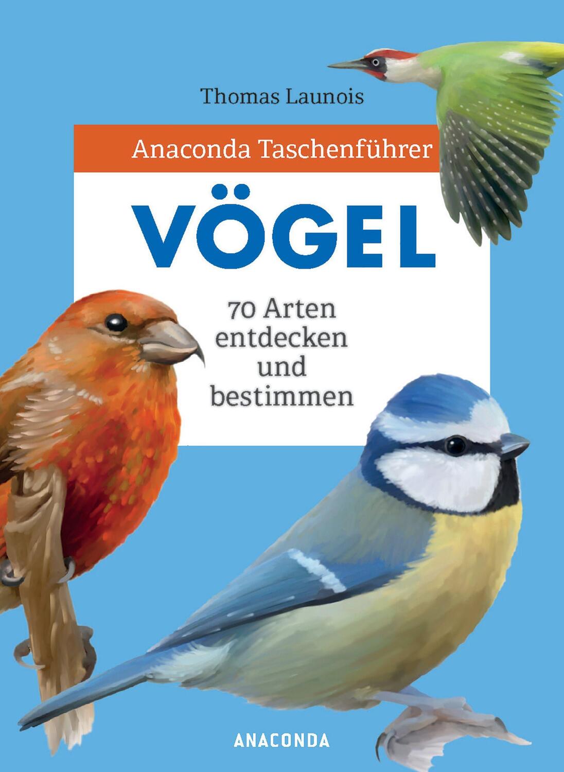 Cover: 9783730608272 | Anaconda Taschenführer Vögel. 70 Arten bestimmen und entdecken | Buch