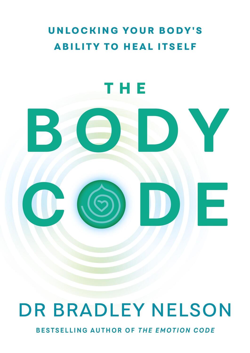 Cover: 9781785044038 | The Body Code | Unlocking your body's ability to heal itself | Nelson