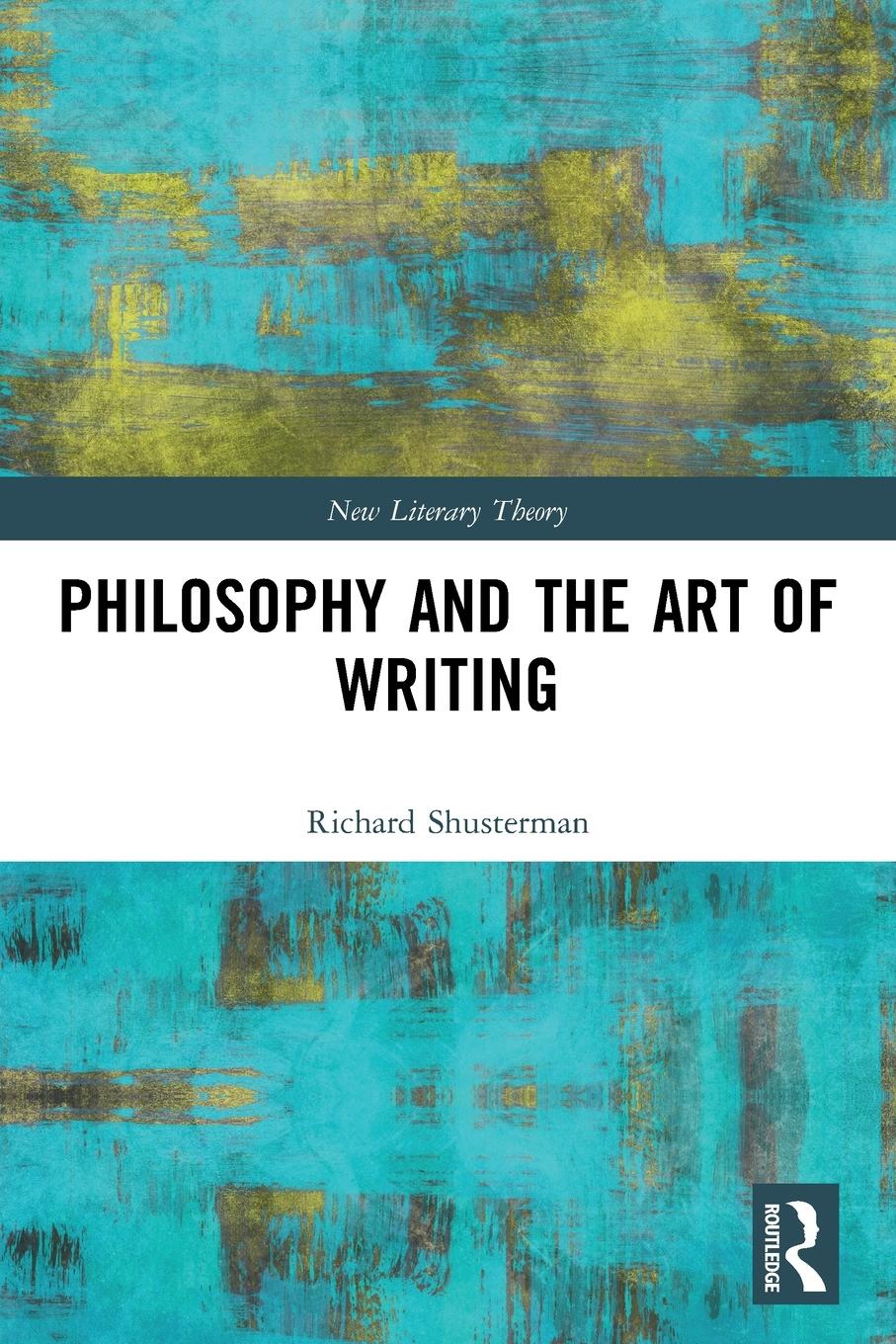 Cover: 9781032230801 | Philosophy and the Art of Writing | Richard Shusterman | Taschenbuch