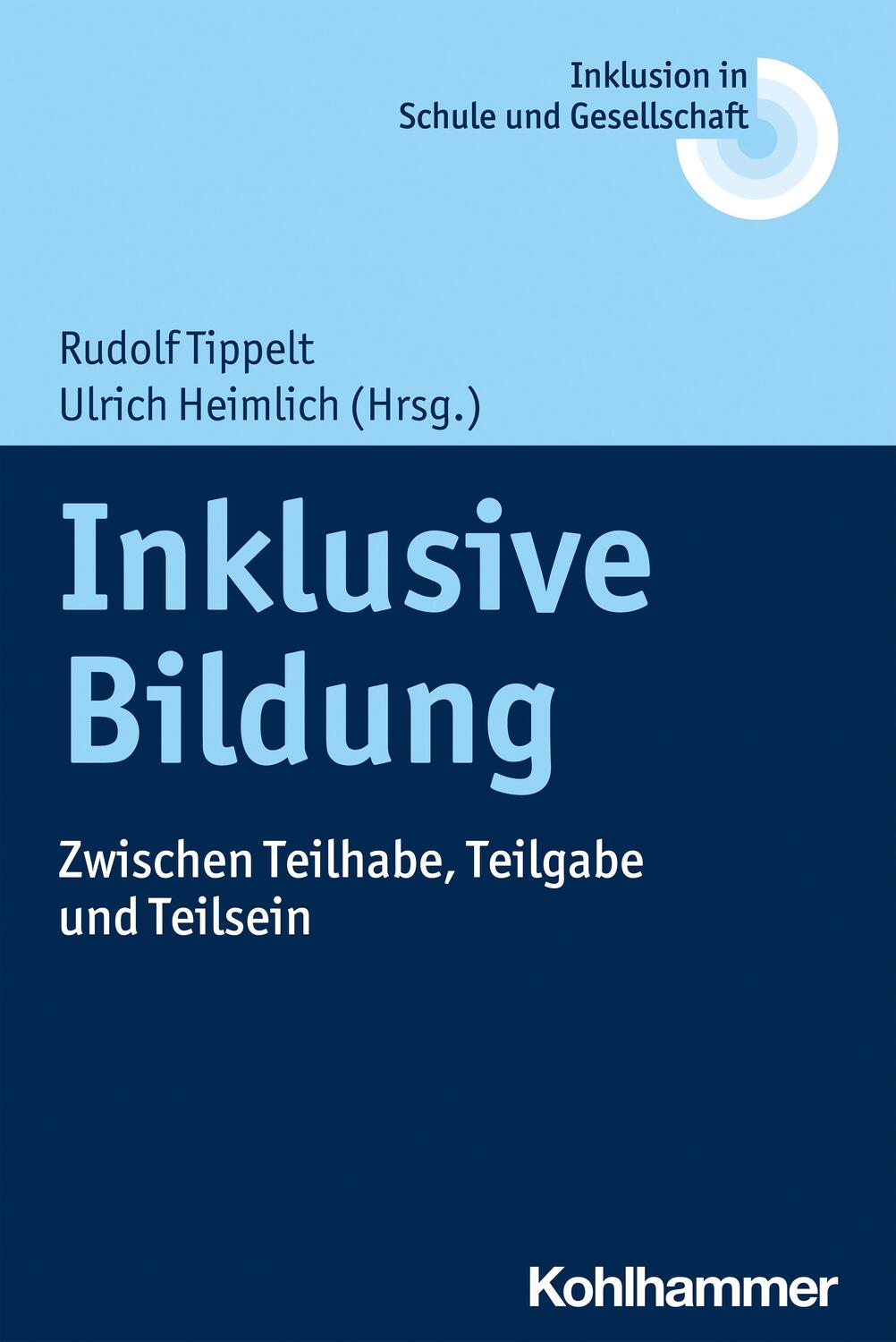 Cover: 9783170252271 | Inklusive Bildung | Zwischen Teilhabe, Teilgabe und Teilsein | Buch