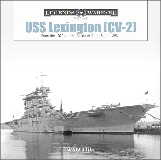 Cover: 9780764364907 | USS Lexington (CV-2): From the 1920s to the Battle of Coral Sea in...