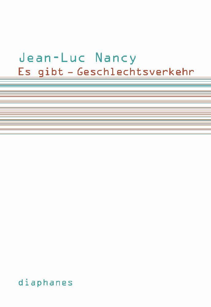 Cover: 9783037341797 | Es gibt - Geschlechtsverkehr | Jean-Luc Nancy | Taschenbuch | 96 S.